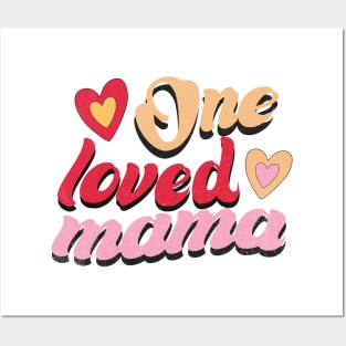 One Loved Mama Valentines Day Posters and Art